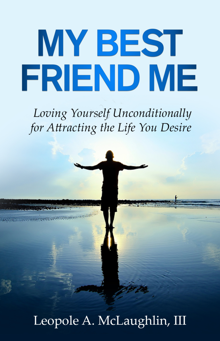 My Best Frien Me by Leopole A. McLaughlin, III